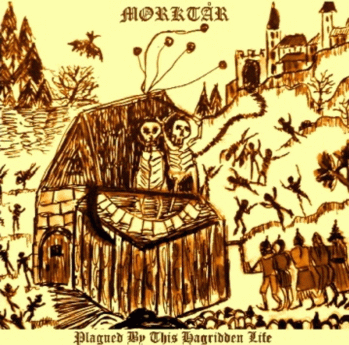 Mørktår : Plagued by This Hagridden Life Mørktår : Plagued by This Hagridden Life